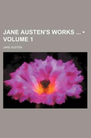 Cover of Jane Austen's Works (Volume 1)