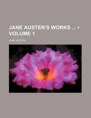 Book cover for Jane Austen's Works (Volume 1)