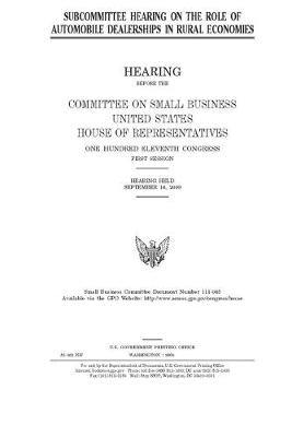 Book cover for Subcommittee hearing on the role of automobile dealerships in rural economies