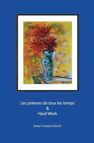 Cover of Les Poemes de Tous Les Temps & Hard Work