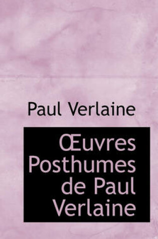 Cover of Uvres Posthumes de Paul Verlaine