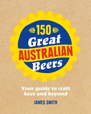 Book cover for 150 Great Australian Beers