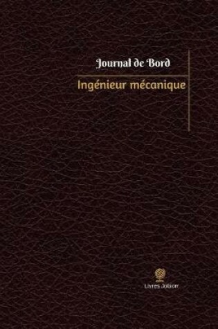 Cover of Ingenieur mecanique Journal de bord