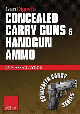 Book cover for Gun Digest's Concealed Carry Guns & Handgun Ammo Eshort Collection