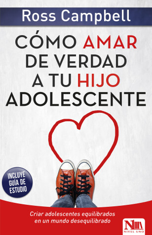 Book cover for Como Amar de Verdad a Tu Hijo Adolescente