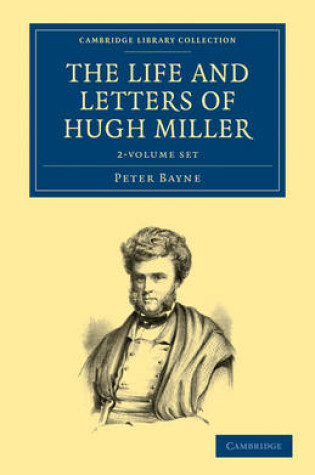 Cover of The Life and Letters of Hugh Miller 2 Volume Set