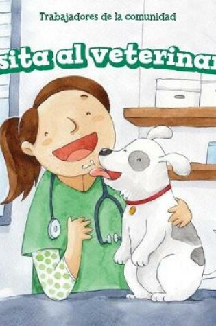 Cover of Visita Al Veterinario (Pets at the Vet)