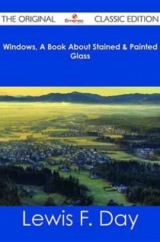 Cover of Windows, a Book about Stained & Painted Glass - The Original Classic Edition