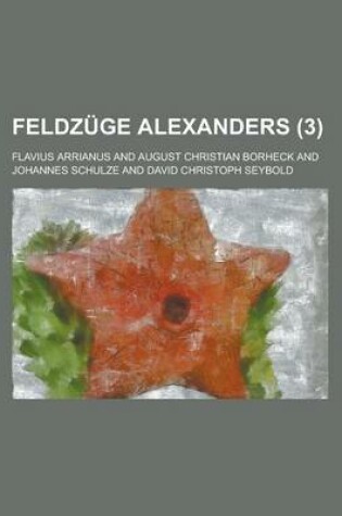 Cover of Feldzuge Alexanders (3 )