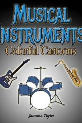 Cover of Musical Instruments Colorful Cartoons