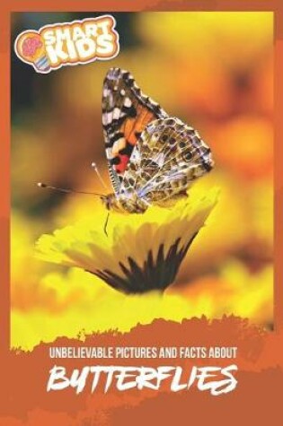 Cover of Unbelievable Pictures and Facts About Butterflies