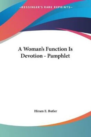 Cover of A Woman's Function Is Devotion - Pamphlet