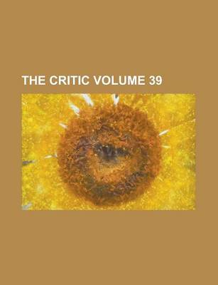 Book cover for The Critic Volume 39