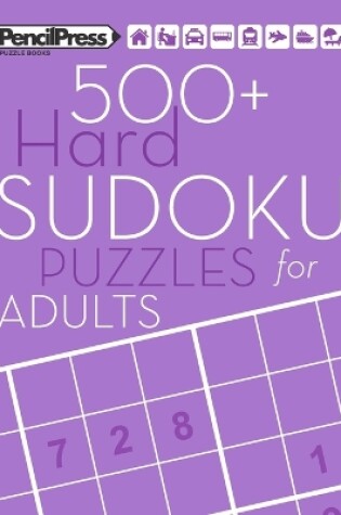 Cover of 500+ Hard Sudoku Puzzles for Adults