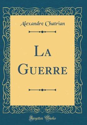 Book cover for La Guerre (Classic Reprint)