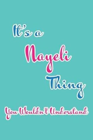 Cover of It's a Nayeli Thing You Wouldn't Understand