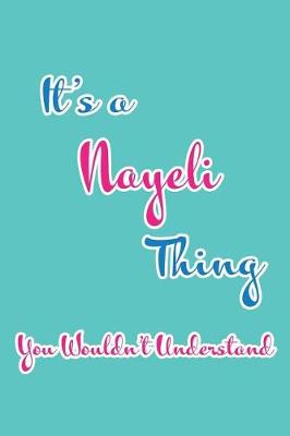 Book cover for It's a Nayeli Thing You Wouldn't Understand