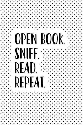 Book cover for Open Book Sniff Read Repeat