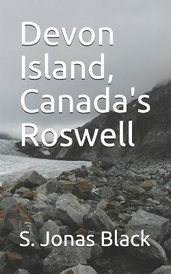 Book cover for Devon Island, Canada's Roswell