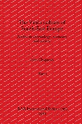 Cover of The Vin&#269;a culture of South-East Europe, Part i