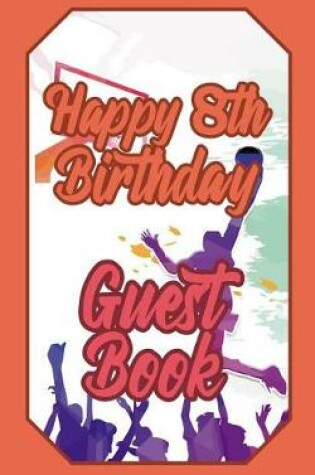 Cover of Happy 8th Birthday Guest Book