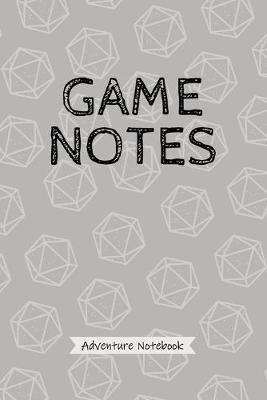 Book cover for Game Notes - Adventure Notebook