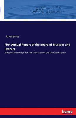 Book cover for First Annual Report of the Board of Trustees and Officers