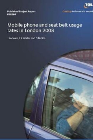 Cover of Mobile phone and seat belt usage rates in London 2008