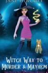 Book cover for Witch Way to Murder & Mayhem