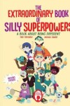 Book cover for The Extraordinary Book of Silly Superpowers