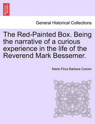 Book cover for The Red-Painted Box. Being the Narrative of a Curious Experience in the Life of the Reverend Mark Bessemer.