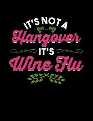 Book cover for It's Not Hangover It's Wine Flu