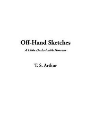 Cover of Off-Hand Sketches