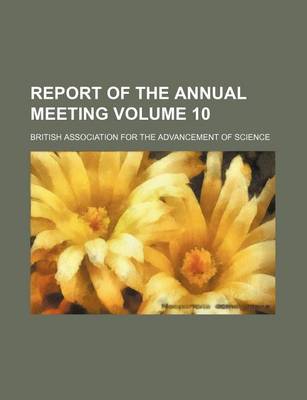 Book cover for Report of the Annual Meeting Volume 10