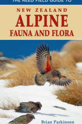 Cover of The Reed Field Guide to New Zealand Alpine Flora and Fauna