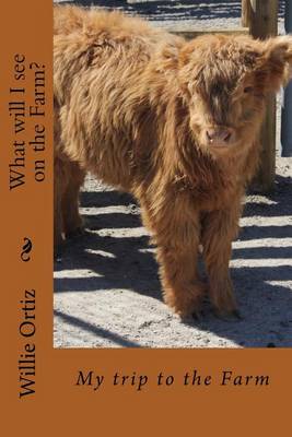 Book cover for What will I see on the Farm?