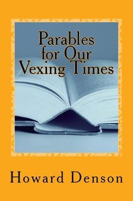 Book cover for Parables for Our Vexing Times