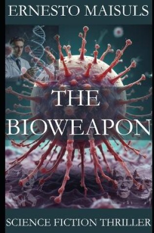 Cover of The Bioweapon