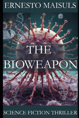 Book cover for The Bioweapon