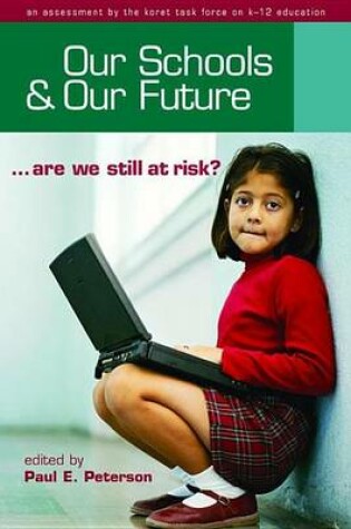 Cover of Our Schools and Our Future: Are We Still at Risk?