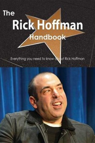 Cover of The Rick Hoffman Handbook - Everything You Need to Know about Rick Hoffman