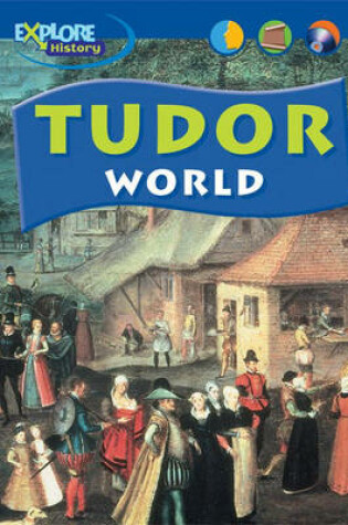 Cover of Explore History: Tudor World Paperback