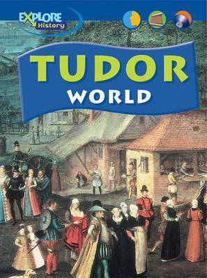 Book cover for Explore History: Tudor World Paperback