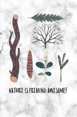 Cover of Nature Is Freaking Awesome