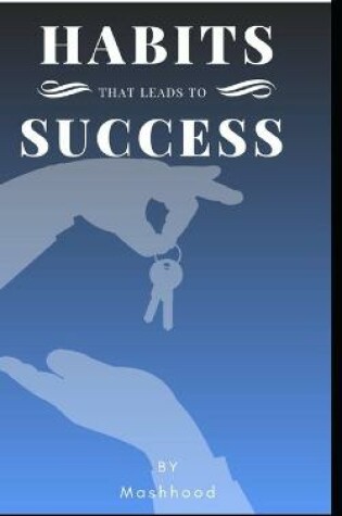 Cover of Habits That Leads to Success