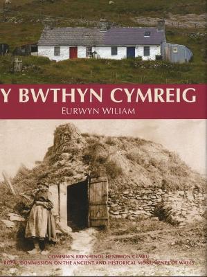 Book cover for Bwthyn Cymreig, Y - Arferion Adeiladu Tlodion y Gymru Wledig, 1750-1900