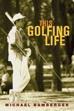 Cover of This Golfing Life