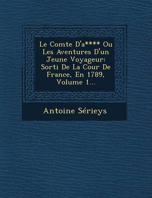 Book cover for Le Comte D'A**** Ou Les Aventures D'Un Jeune Voyageur