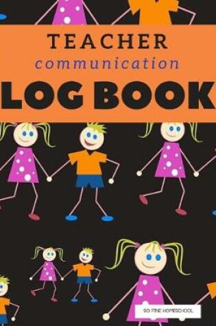 Cover of Teacher Communication Log Book