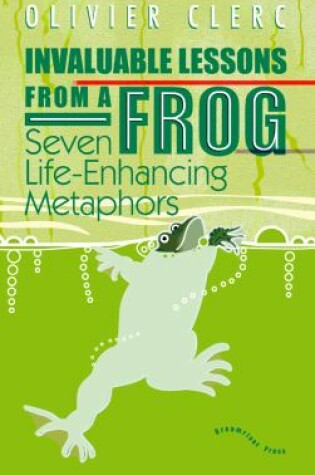 Cover of Invaluable Lessons from a Frog